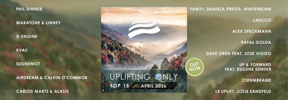 Uplifting Only Top 15: April 2026