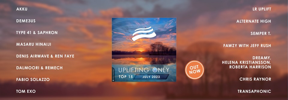 Uplifting Only Top 15: July 2023